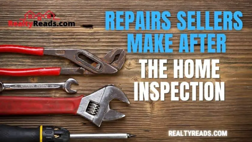 Repairs that home sellers make after the inspection